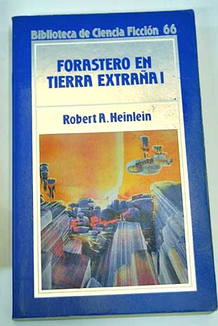 Forastero en tierra extraa tomo 1 / Robert A Heinlein