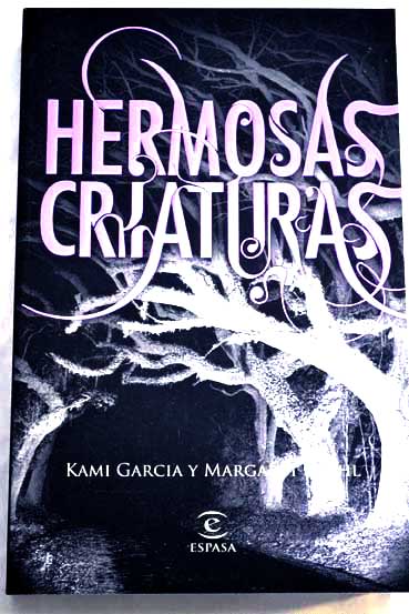 Hermosas criaturas / Kami Garcia