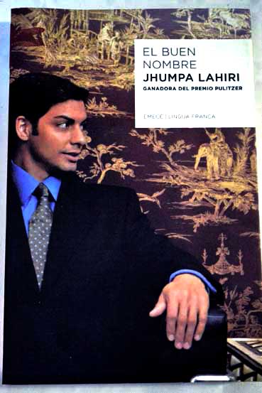 El buen nombre / Jhumpa Lahiri