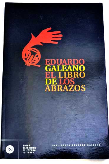 El libro de los abrazos / Eduardo Galeano