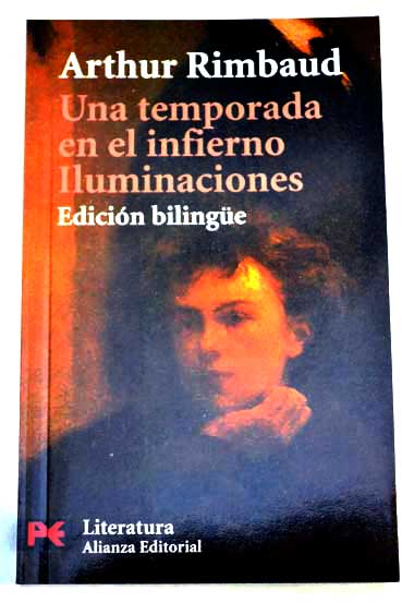 Una temporada en el infierno Iluminaciones edicin bilinge / Arthur Rimbaud