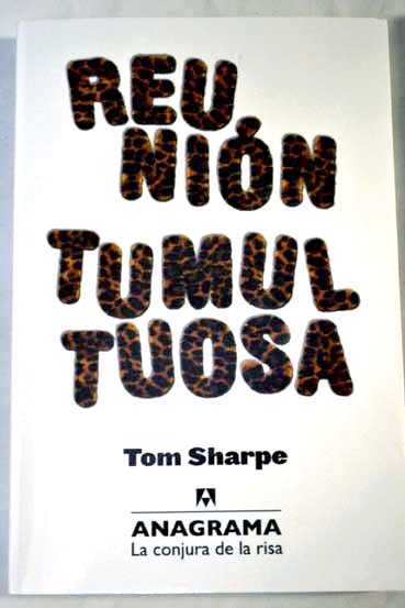 Reunin tumultuosa / Tom Sharpe
