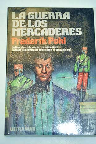 La guerra de los mercaderes / Frederik Pohl
