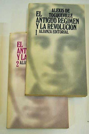 El antiguo regimen y la revolucion 2 vols / Alexis de Tocqueville