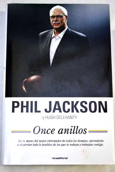 Once anillos el alma del xito / Phil Jackson