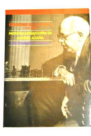 Cuaderno de La Prasle 1939 1940 memorias semiapócrifas de Manuel Azaña / José Fernández Cormenzana
