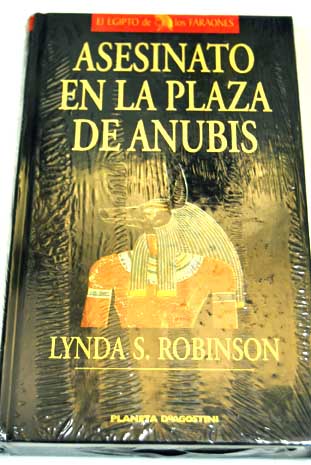 Asesinato en la Plaza de Anubis / Lynda S Robinson