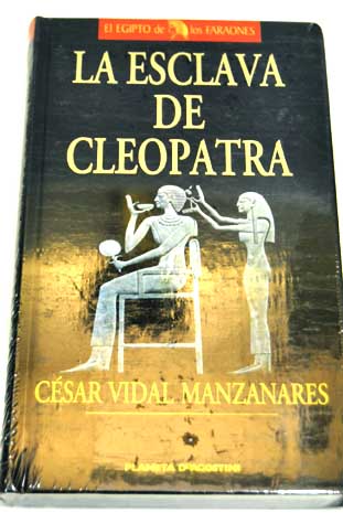La esclava de Cleopatra / Csar Vidal