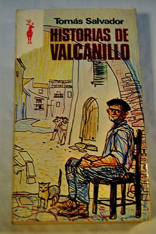 Historias de Valcanillo / Toms Salvador