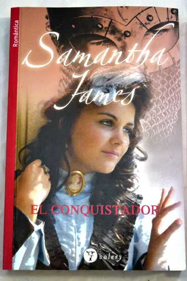 El conquistador / Samantha James