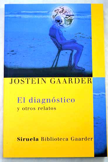 El diagnstico y otros relatos / Jostein Gaarder