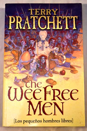 The wee free men Los pequeos hombres libres / Terry Pratchett