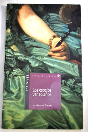 Los espejos venecianos / Joan Manuel Gisbert