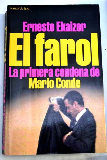 El farol la primera condena de Mario Conde / Ernesto Ekaizer