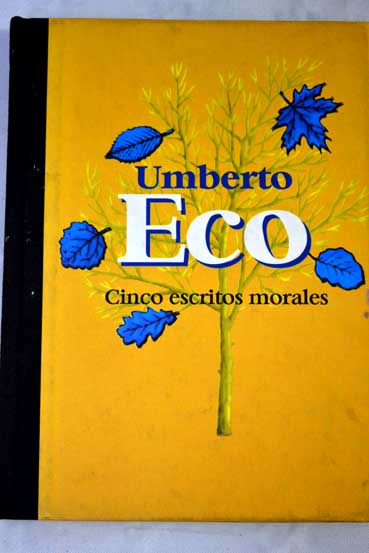 Cinco escritos morales / Umberto Eco