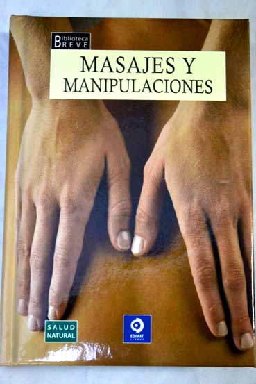 Masajes y manipulaciones / Adolfo Prez Agust