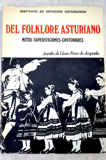Del folklore asturiano mitos supersticiones costumbres / Aurelio de Llano Roza de Ampudia