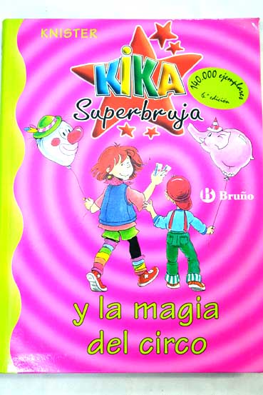 Kika Superbruja y la magia del circo / Knister