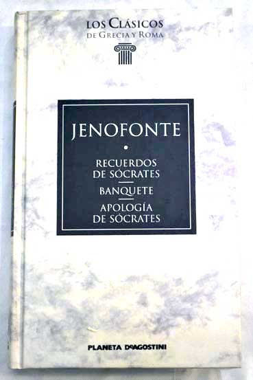 Recuerdos de Scrates Banquete Apologa de Scrates / Jenofonte