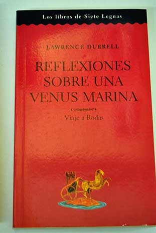 Reflexiones sobre una Venus marina panorama de Rodas / Lawrence Durrell