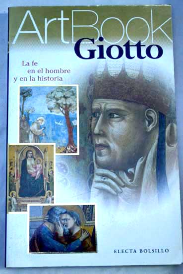 Giotto la fe en el hombre y en la historia / Giotto