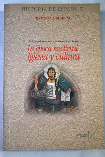 La poca medieval Iglesia y cultura / Jos Manuel Nieto Soria