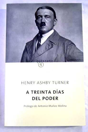 A treinta días del poder / Henry Ashby Turner