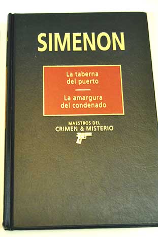 La taberna del puerto La amargura del condenado / Georges Simenon