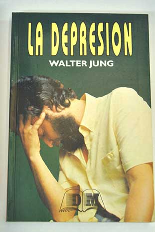 La depresión / Walter Jung