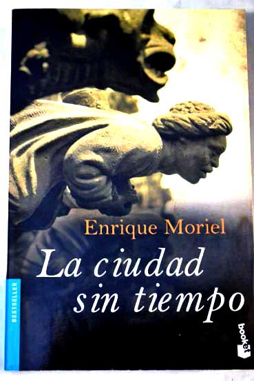La ciudad sin tiempo / Enrique Moriel