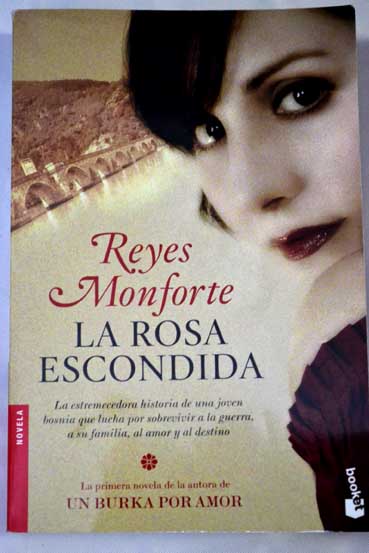 La rosa escondida / Reyes Monforte