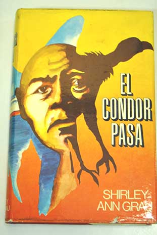 El Cóndor pasa / Shirley Ann Grau