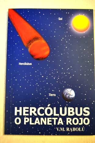 Hercólubus o planeta rojo / V M Rabolú