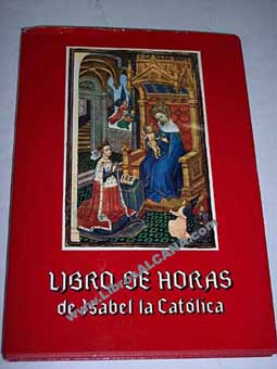 Libro de Horas de Isabel la Catlica / Matilde Lpez Serrano
