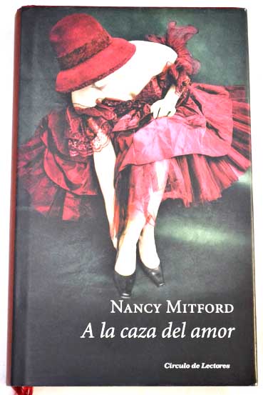 A la caza del amor / Nancy Mitford