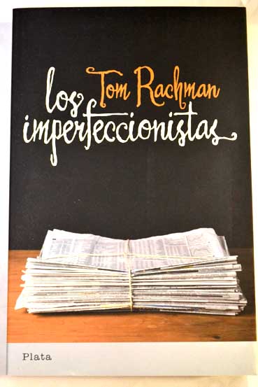 Los imperfeccionistas / Tom Rachman