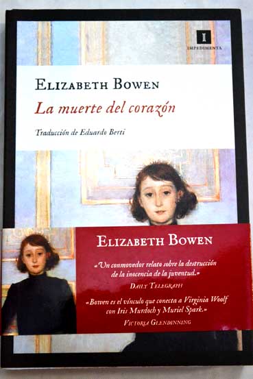 La muerte del corazn / Elizabeth Bowen