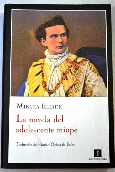 La novela del adolescente miope Gaudeamus / Mircea Eliade