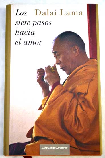 Los siete pasos hacia el amor / Dalai Lama