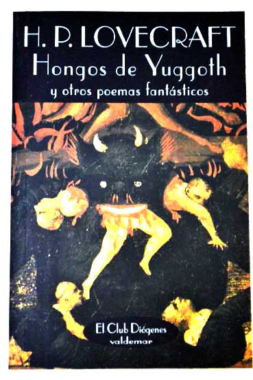 Hongos de Yuggoth y otros poemas fantsticos / H P Lovecraft