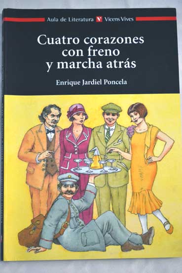 Cuatro corazones con freno y marcha atrs / Enrique Jardiel Poncela