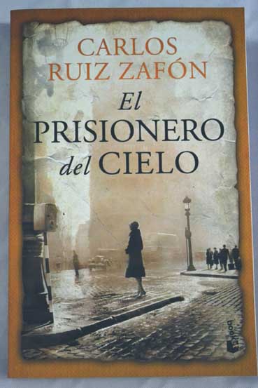 El prisionero del cielo / Carlos Ruiz Zafn