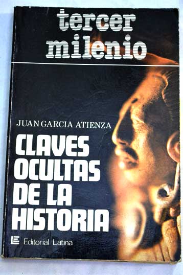 Claves ocultas de la historia / Juan Atienza
