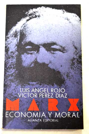 Marx economa y moral / Luis ngel Rojo