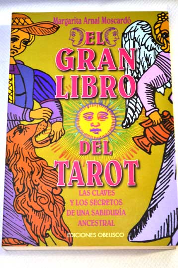 El gran libro del tarot / Margarita Arnal Moscardó