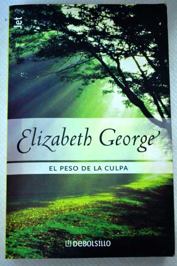 El peso de la culpa / Elizabeth George