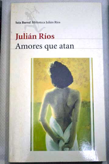 Amores que atan o Belles lettres / Julin Ros