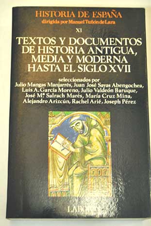 Textos y documentos de historia antigua media y moderna hasta el siglo XVII Historia de Espaa tomo 11