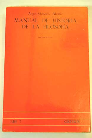 Manual de historia de la filosofa / ngel Gonzlez lvarez
