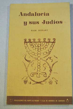 Andalucía y sus judíos / Haim Beinart